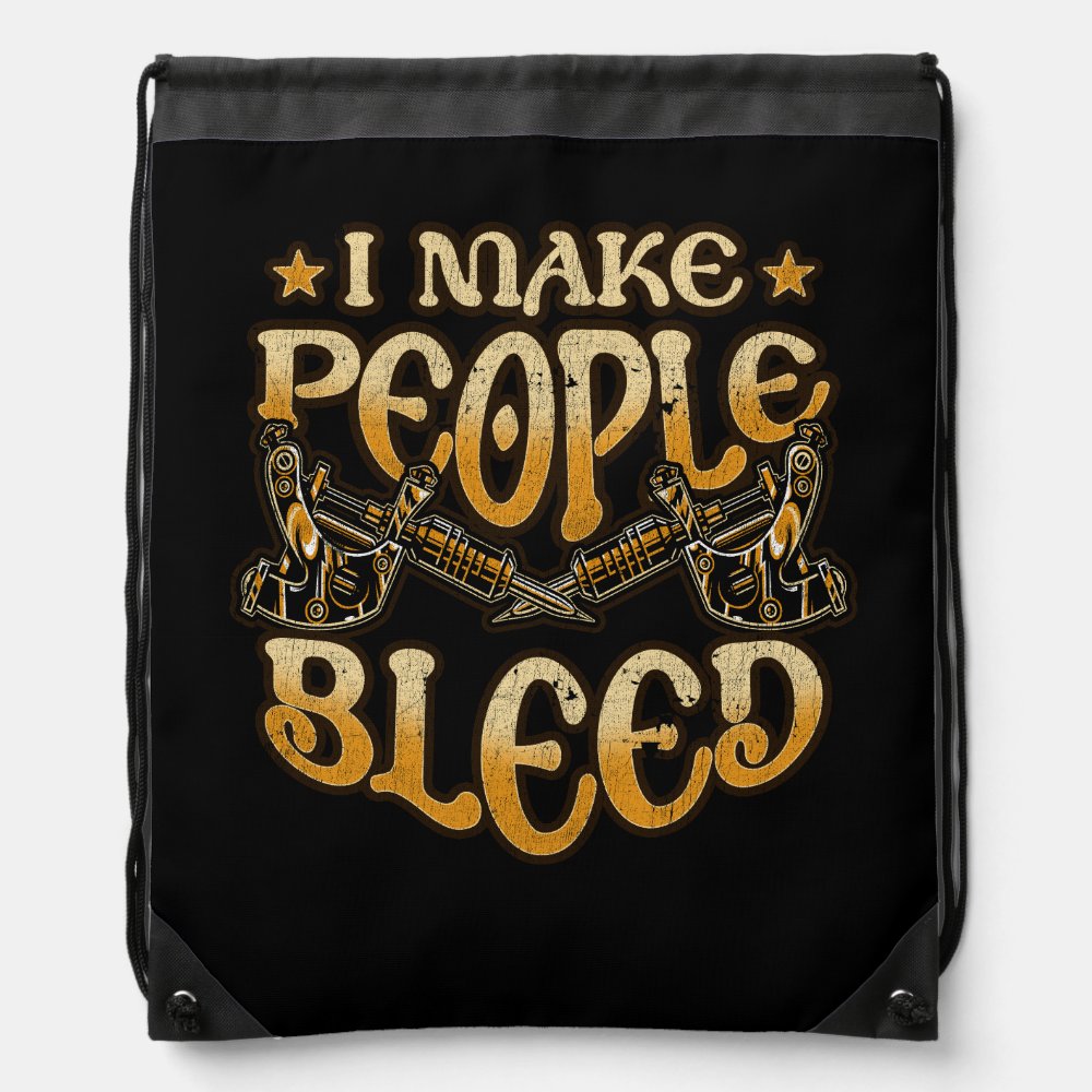 i make people bleed funny art tattoo master tattoo drawstring bag - Tattoo Gifts