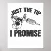 just the tip i promise tattoo tatowierung poster r2b08d5e420d547258e6c6bbc4d2fb581 wvw 8byvr 1000 - Tattoo Gifts
