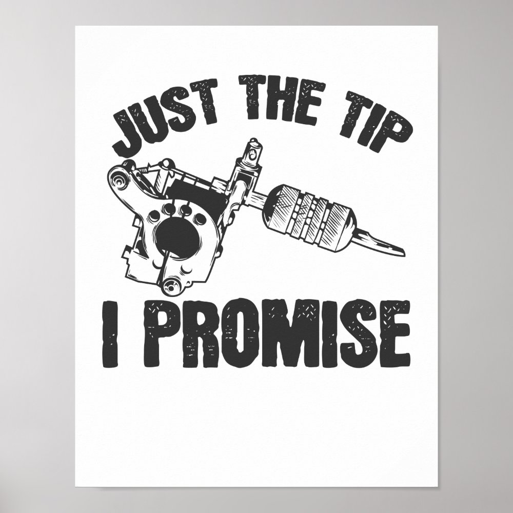 just the tip i promise tattoo tatowierung poster r2b08d5e420d547258e6c6bbc4d2fb581 wvw 8byvr 1000 - Tattoo Gifts